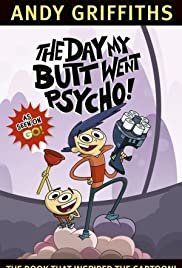 The Day My Butt Went Psycho! - Movie Poster The Day My Butt Went Psycho! - Movie Poster