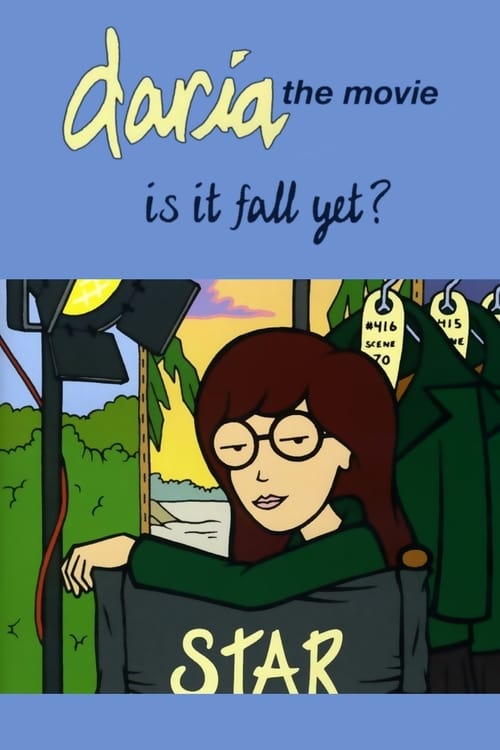 Daria in 'Is It Fall Yet?' - Movie Poster Daria in 'Is It Fall Yet?' - Movie Poster