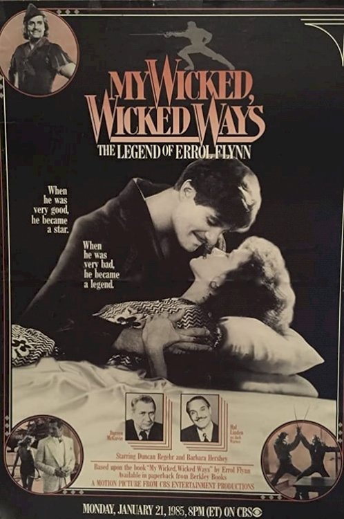 My Wicked, Wicked Ways: The Legend of Errol Flynn - Movie Poster My Wicked, Wicked Ways: The Legend of Errol Flynn - Movie Poster
