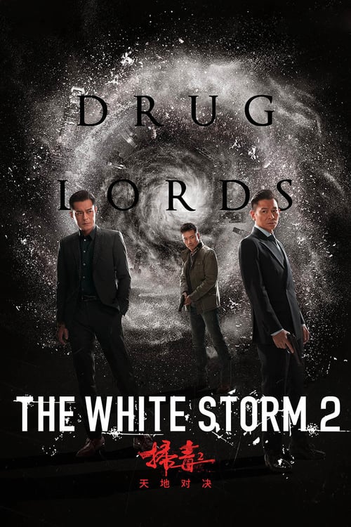 The White Storm 2: Drug Lords - Movie Poster The White Storm 2: Drug Lords - Movie Poster