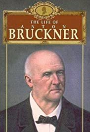 Das Leben Anton Bruckners - Movie Poster