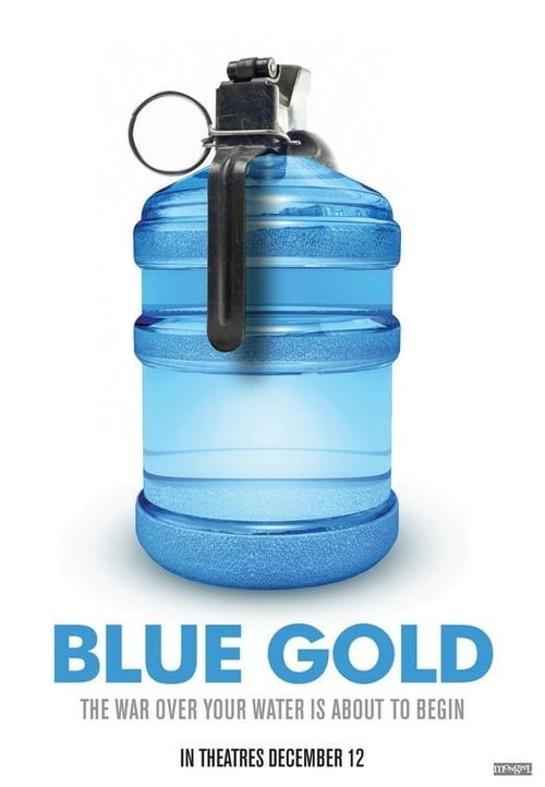 Blue Gold: World Water Wars - Movie Poster Blue Gold: World Water Wars - Movie Poster