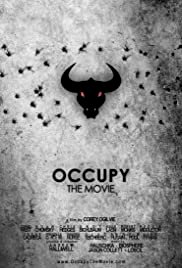 Occupy: The Movie - Movie Poster Occupy: The Movie - Movie Poster