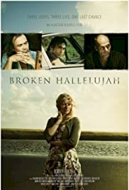 Broken Hallelujah - Movie Poster Broken Hallelujah - Movie Poster