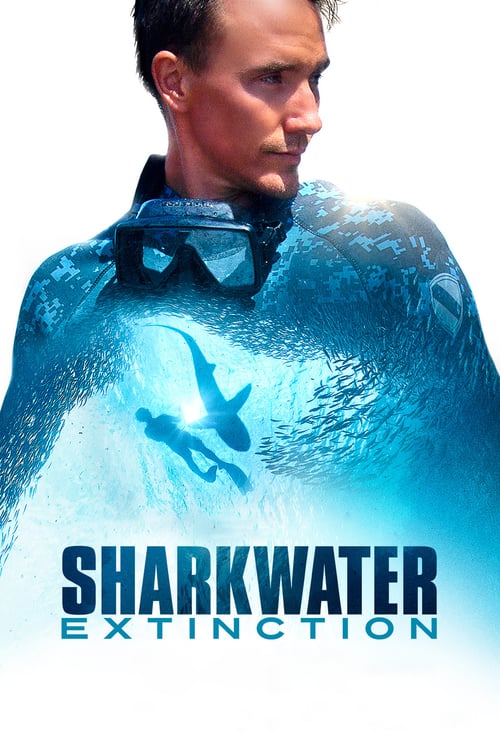 Sharkwater Extinction - Movie Poster Sharkwater Extinction - Movie Poster