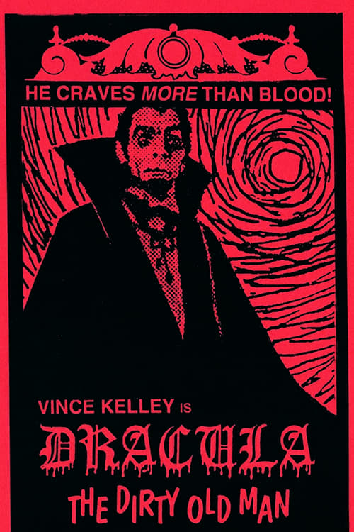 Dracula (The Dirty Old Man) - Movie Poster Dracula (The Dirty Old Man) - Movie Poster