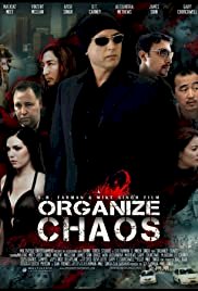 Organize Chaos - Movie Poster Organize Chaos - Movie Poster