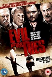 Evil Never Dies - Movie Poster Evil Never Dies - Movie Poster