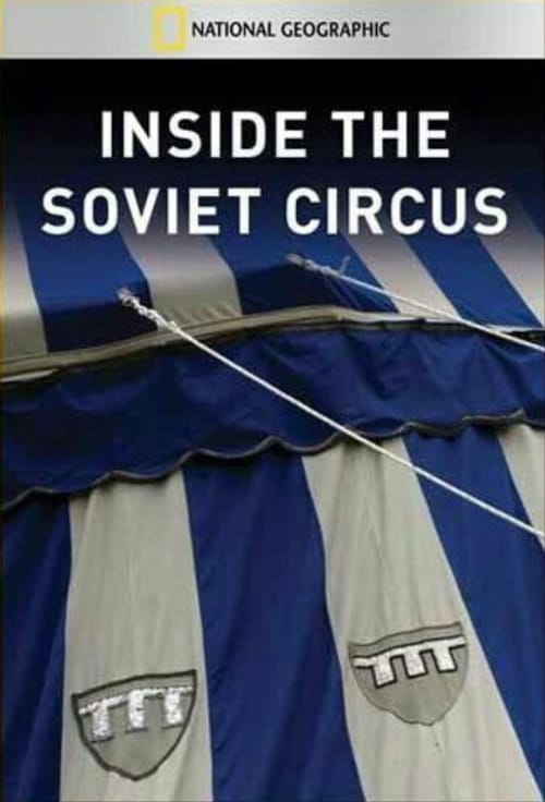 Inside the Soviet Circus - Movie Poster Inside the Soviet Circus - Movie Poster