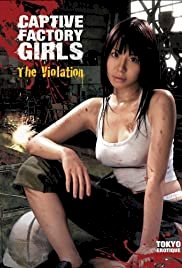 Captive Factory Girls: The Violation - Movie Poster Captive Factory Girls: The Violation - Movie Poster