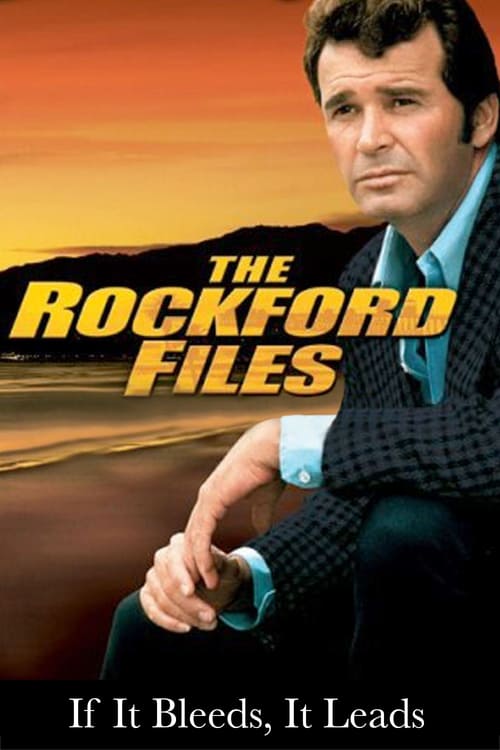 The Rockford Files: If It Bleeds... It Leads - Movie Poster The Rockford Files: If It Bleeds... It Leads - Movie Poster