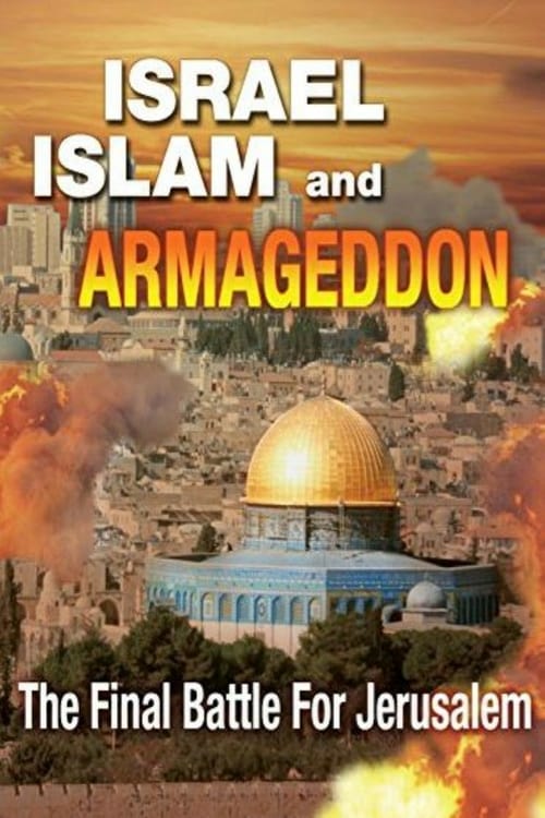 Israel, Islam, and Armageddon - Movie Poster