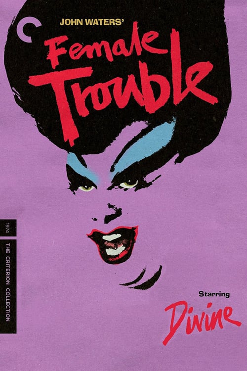 Female Trouble - Movie Poster Female Trouble - Movie Poster