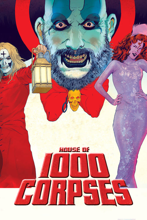 House of 1000 Corpses - Movie Poster House of 1000 Corpses - Movie Poster