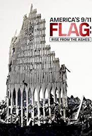 America's 9/11 Flag: Rise from the Ashes - Movie Poster