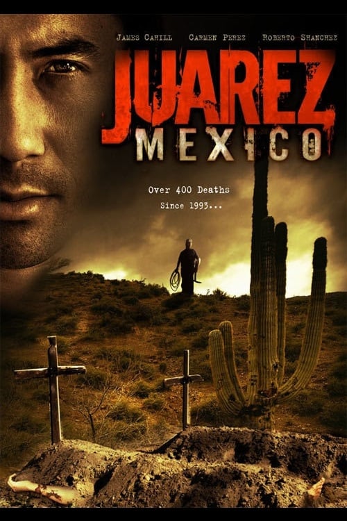 Juarez, Mexico - Movie Poster Juarez, Mexico - Movie Poster