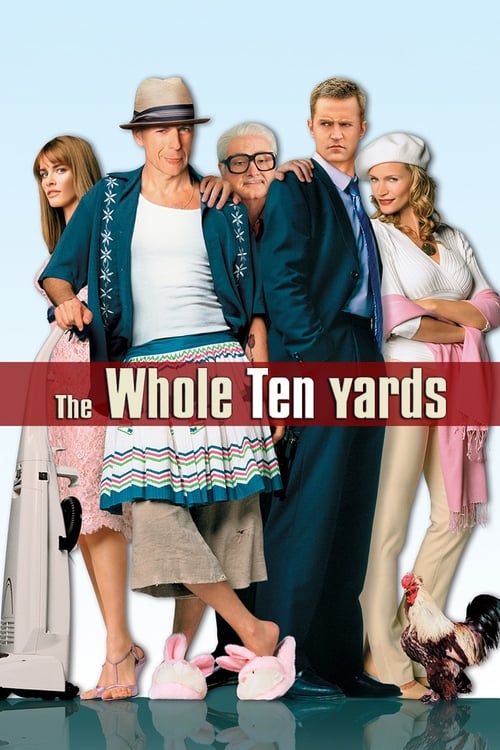 The Whole Ten Yards - Movie Poster The Whole Ten Yards - Movie Poster