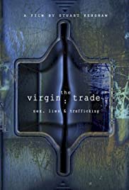 The Virgin Trade Sex, Lies and Trafficking - Movie Poster The Virgin Trade Sex, Lies and Trafficking - Movie Poster