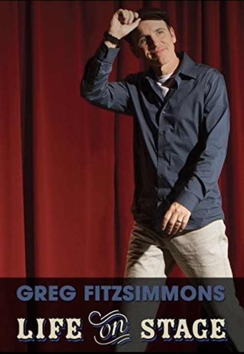 Greg Fitzsimmons: Life on Stage - Movie Poster Greg Fitzsimmons: Life on Stage - Movie Poster