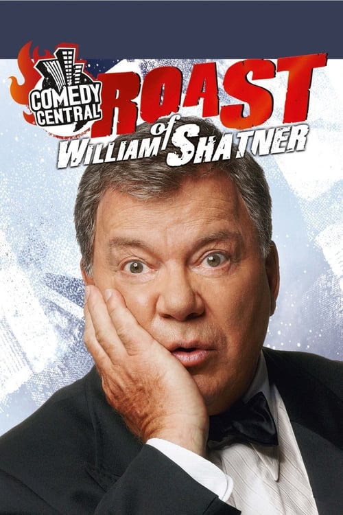 Comedy Central Roast of William Shatner - Movie Poster Comedy Central Roast of William Shatner - Movie Poster