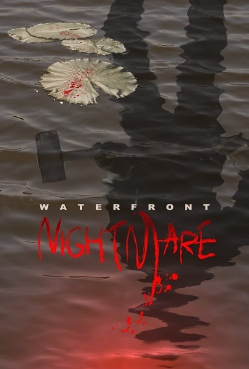 Waterfront Nightmare - Movie Poster Waterfront Nightmare - Movie Poster