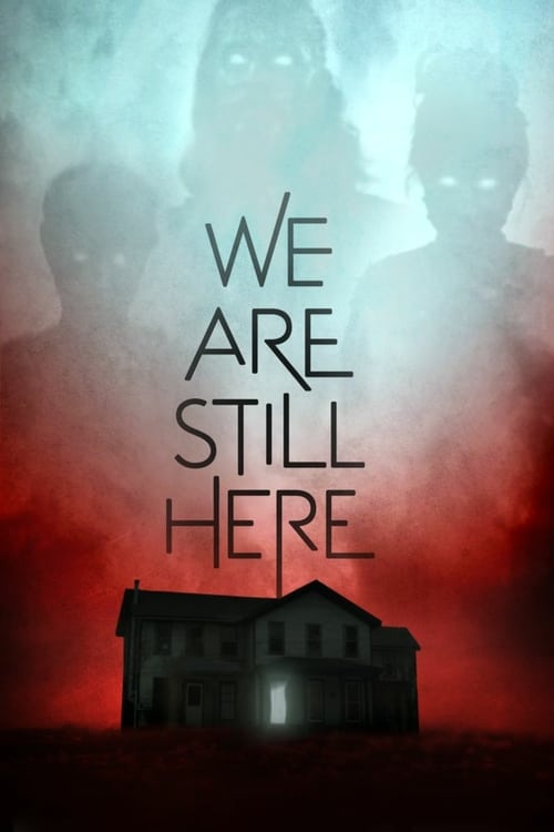 We Are Still Here - Movie Poster We Are Still Here - Movie Poster
