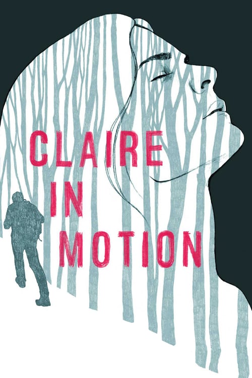 Claire in Motion - Movie Poster Claire in Motion - Movie Poster