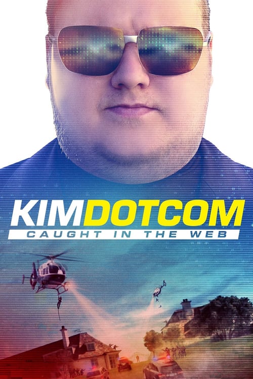 Kim Dotcom: Caught in the Web - Movie Poster Kim Dotcom: Caught in the Web - Movie Poster