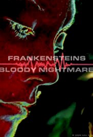 Frankenstein's Bloody Nightmare - Movie Poster Frankenstein's Bloody Nightmare - Movie Poster