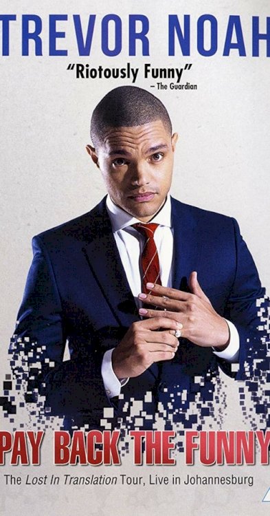 Trevor Noah: Pay Back The Funny - Movie Poster Trevor Noah: Pay Back The Funny - Movie Poster