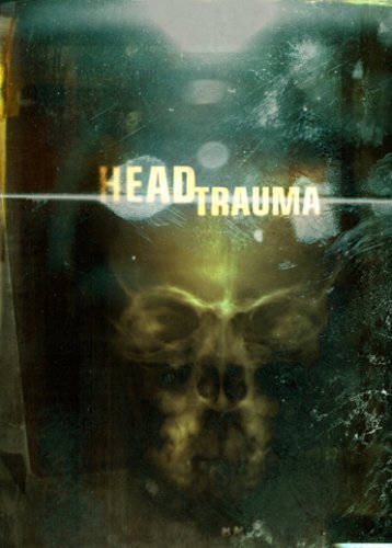 Head Trauma - Movie Poster Head Trauma - Movie Poster