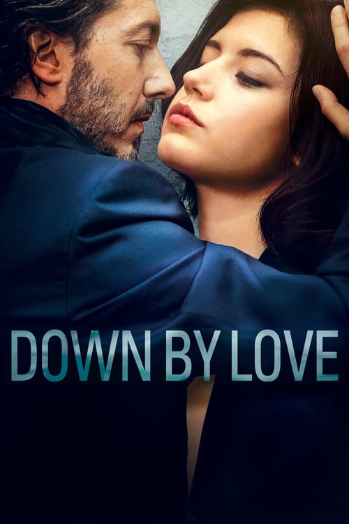 Down by Love - Movie Poster Down by Love - Movie Poster