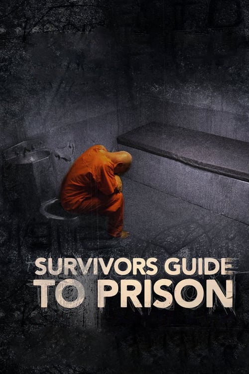 Survivor's Guide to Prison - Movie Poster Survivor's Guide to Prison - Movie Poster