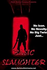 Basic Slaughter - Movie Poster