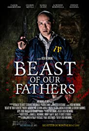 Beast of Our Fathers - Movie Poster Beast of Our Fathers - Movie Poster