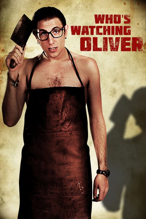 Who's Watching Oliver - Movie Poster Who's Watching Oliver - Movie Poster