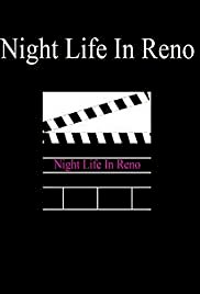 Night Life in Reno - Movie Poster Night Life in Reno - Movie Poster