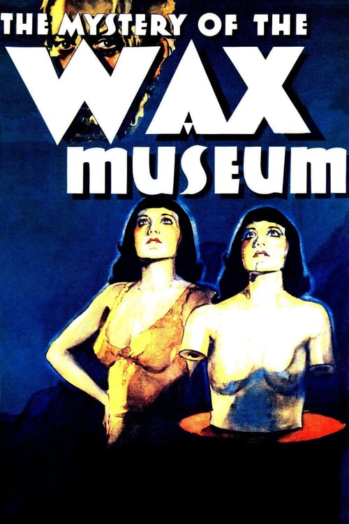 Mystery of the Wax Museum - Movie Poster Mystery of the Wax Museum - Movie Poster