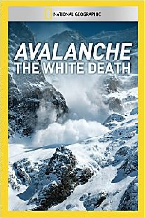 Avalanche: The White Death - Movie Poster Avalanche: The White Death - Movie Poster