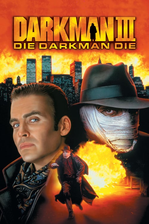 Darkman III: Die Darkman Die - Movie Poster Darkman III: Die Darkman Die - Movie Poster
