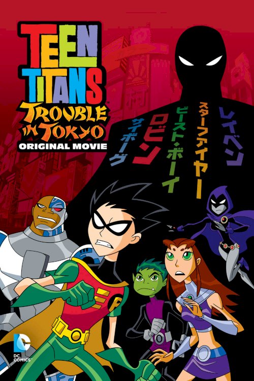 Teen Titans: Trouble in Tokyo - Movie Poster Teen Titans: Trouble in Tokyo - Movie Poster