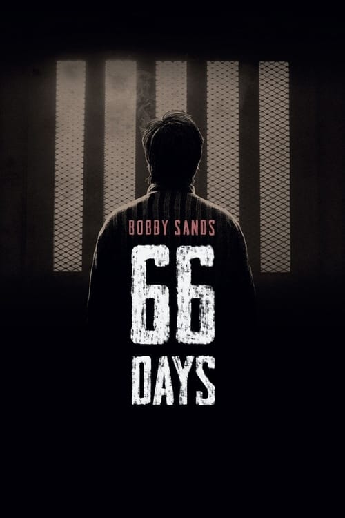 Bobby Sands: 66 Days - Movie Poster Bobby Sands: 66 Days - Movie Poster