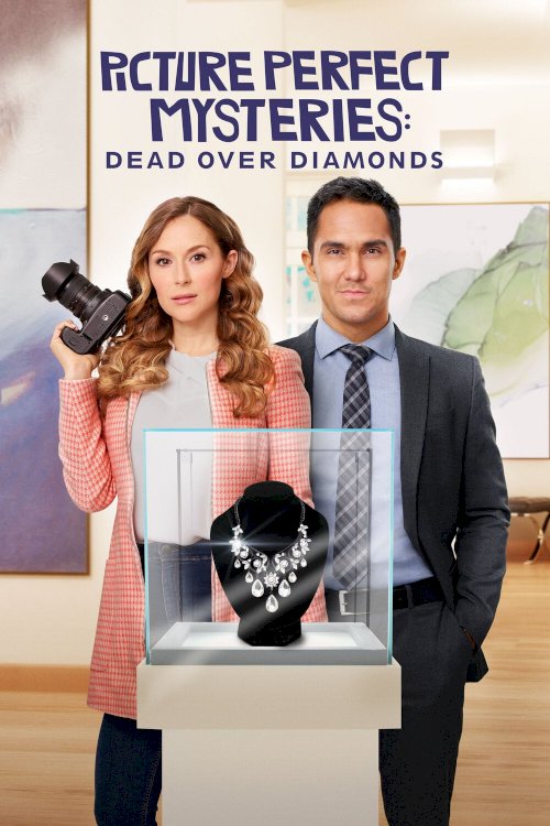 Picture Perfect Mysteries: Dead Over Diamonds - Movie Poster Picture Perfect Mysteries: Dead Over Diamonds - Movie Poster