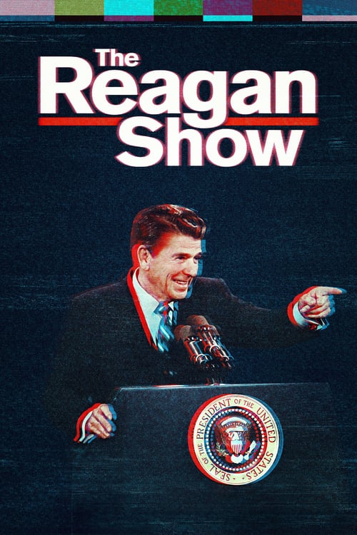 The Reagan Show - Movie Poster The Reagan Show - Movie Poster