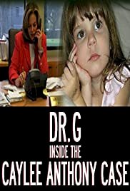 Dr. G: Inside the Caylee Anthony Case - Movie Poster Dr. G: Inside the Caylee Anthony Case - Movie Poster