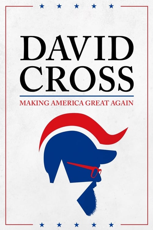 David Cross: Making America Great Again - Movie Poster David Cross: Making America Great Again - Movie Poster
