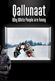 Qallunaat! - Movie Poster Qallunaat! - Movie Poster