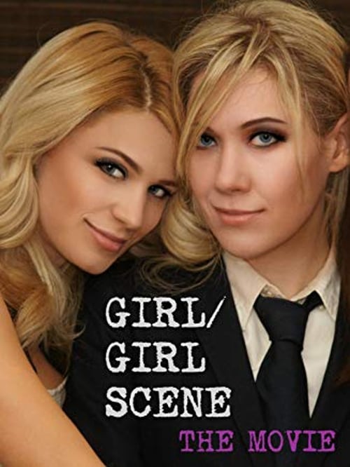 Girl/Girl Scene: The Movie - Movie Poster Girl/Girl Scene: The Movie - Movie Poster