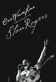 One Warm Line: The Legacy of Stan Rogers - Movie Poster One Warm Line: The Legacy of Stan Rogers - Movie Poster