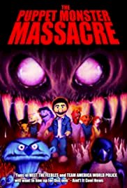 The Puppet Monster Massacre - Movie Poster The Puppet Monster Massacre - Movie Poster